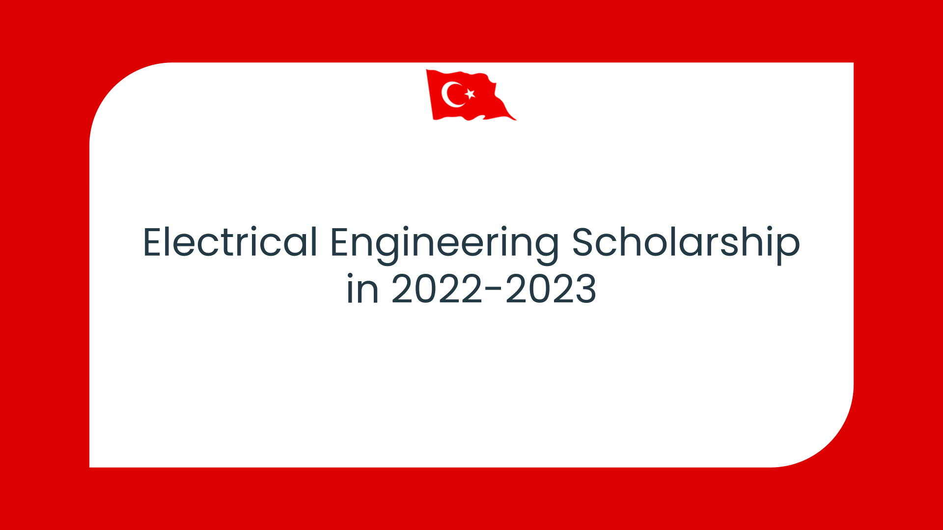 Electrical Engineering Scholarship in Turkey in 20222023