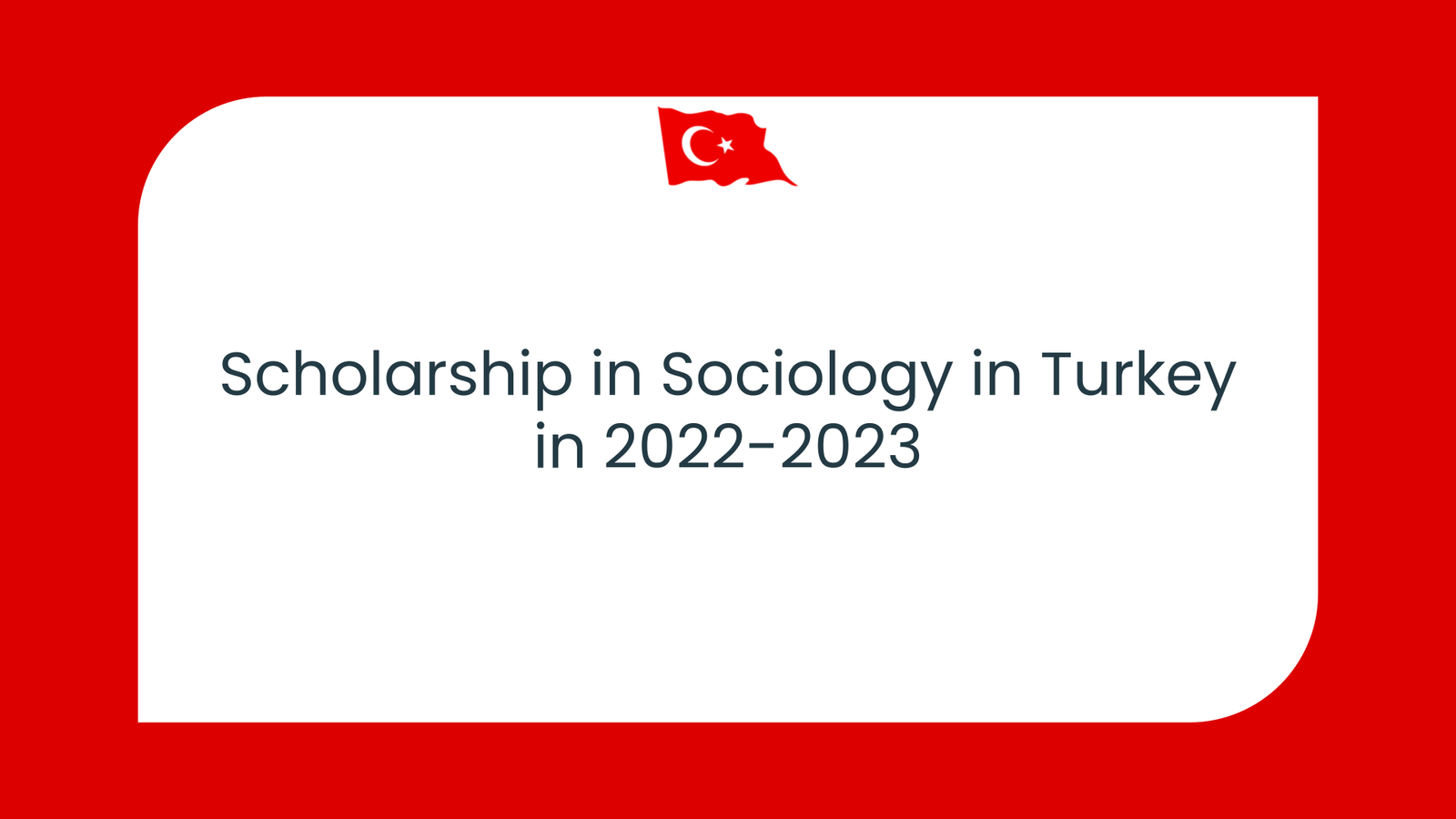 scholarship-in-sociology-in-turkey-in-2022-2023